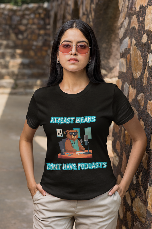 Atleast Bears don't have Podcasts